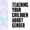 Gender and Parenting Resources